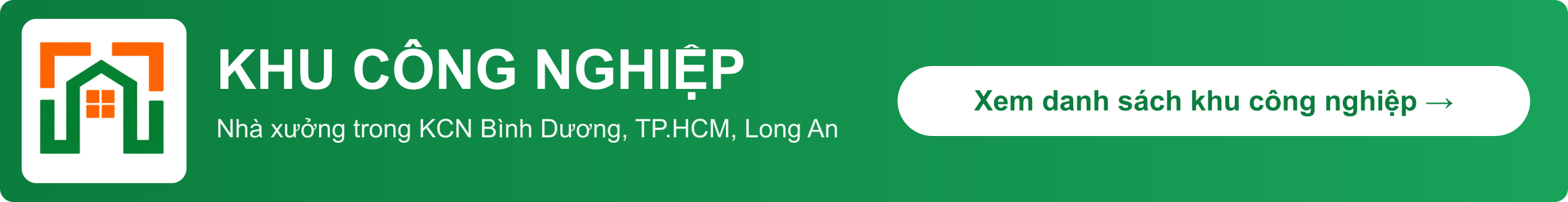 Nhà xưởng trong khu công nghiệp Bình Dương, TP.HCM, Long An